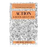 Action: A Book about Sex