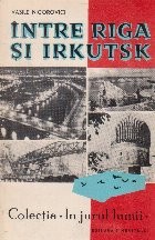 Intre Riga si Irkutsk foto