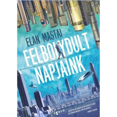 Felbolydult napjaink - Elan Mastai foto