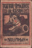 C8420N Teatrul rom&acirc;nesc &icirc;n răsboiu, I, Teatrul refugiului, II, Teatrul pacei separate 1917-1919, cronici și &icirc;nsemnări de Paul Prodan, 1921
