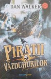 Piratii Vazduhului - Dan Walker, Corint Junior, 2021, Romana, 352 Pagini, Carte de Povesti Copii