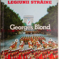 Istoria Legiunii Straine (1831-1981) – Georges Blond