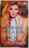 Curajul de a iubi - Nora Roberts, Carte beletristica