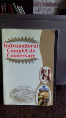 INDRUMATORUL COMPLET DE CONSERVARE - MARILENA BASUGA foto