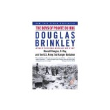 The Boys of Pointe Du Hoc: Ronald Reagan, D-Day, and the U.S. Army 2nd Ranger Battalion