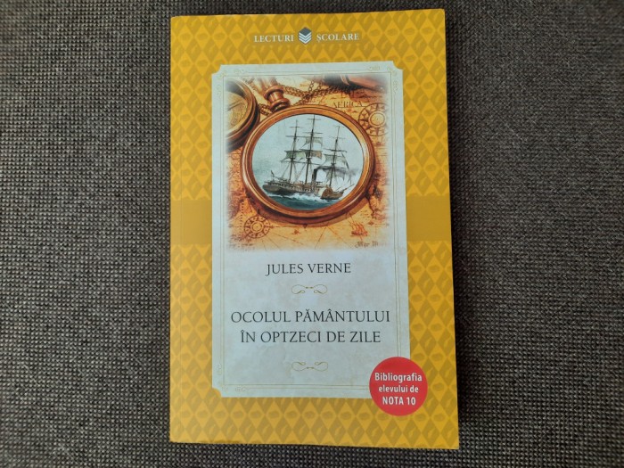 Ocolul pamantului in optzeci de zile - Jules Verne, ed 2018 RF18/2