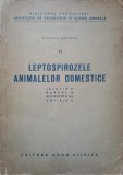 LEPTOSPIROZELE ANIMALELOR DOMESTICE-C. LELUTIU, D. BARZOI, AL. NICOLESCU, E. SOTIRIU-141860