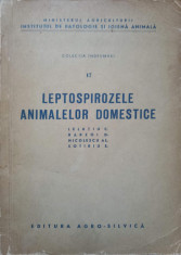 LEPTOSPIROZELE ANIMALELOR DOMESTICE-C. LELUTIU, D. BARZOI, AL. NICOLESCU, E. SOTIRIU foto
