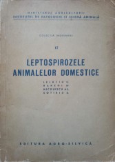 LEPTOSPIROZELE ANIMALELOR DOMESTICE-C. LELUTIU, D. BARZOI, AL. NICOLESCU, E. SOTIRIU foto