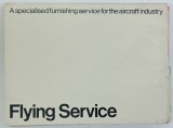 FLYING SERVICE, CATALOG DE PREZENTARE (SCAUNE SI MOBILIER PENTRU AVIOANE) ANII '60-70