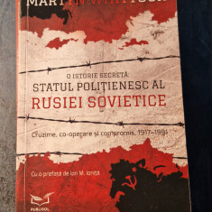 O istorie secreta statul politienesc al Rusiei sovietice Martyn Whittock