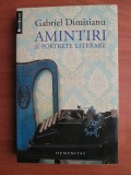 Gabriel Dimisianu - Amintiri si portrete literare