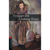 Through the Looking-Glass (OBW 3) - Oxford Bookworms 3 - Lewis Carroll