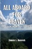 All Aboard for Heaven: The Eternal Question: Death or Heaven?