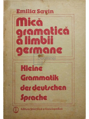 Emilia Savin - Mica gramatică a limbii germane (editia 1985) foto