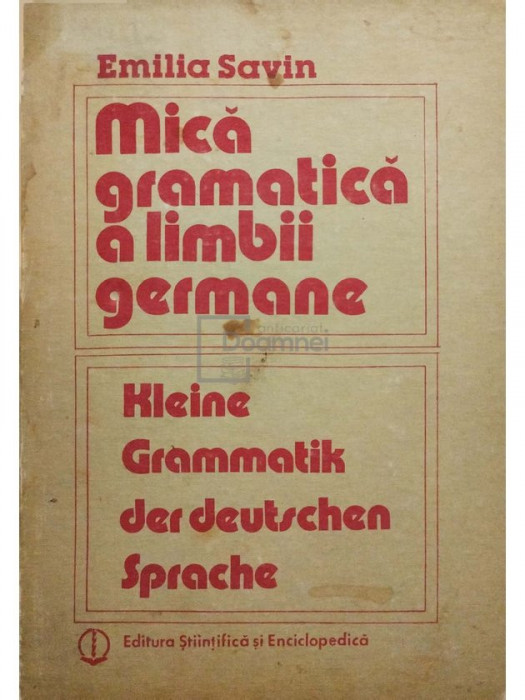 Emilia Savin - Mica gramatică a limbii germane (editia 1985)
