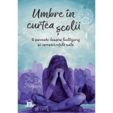 Umbre in curtea scolii - Ilse De Keyzer