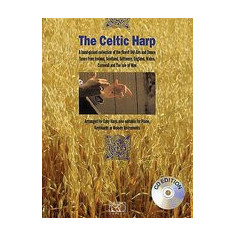 The Celtic Harp: A Hand-Picked Collection of the Finest Old Airs and Dance Tunes from Ireland, Scotland, Brittanny, England, Wales, Cor [With CD]