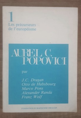 Les precurseurs de l&amp;#039;europeisme Aurel C. Popovici foto
