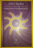Info Reiki, Constantin Gheorghiță, Carte Spiritualitate Ezoterism, Coperta Cartonata/Brosata, Stare Buna