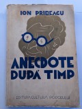 ION PRIBEAGU ANECDOTE DUPA TIMP TOMUL I 1939 BUCURESTI EDITURA CULTURA POPORULUI