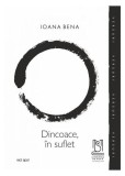 Dincoace, in suflet Ioana Bena Carti Beletristica Romane Paperback brosat Lebada Neagra