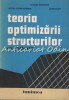Teoria Optimizarii Structurilor cu Aplicatii - Dumitru Mangeron, Victor Poterasu, Adrian Vulpe, Junimea, 1980, Constructii