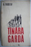 Tanara Garda - A. Fadeev, Roman clasic, Beletristica