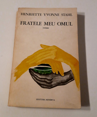 Henriette Yvonne Stahl carte cu autograf Fratele meu omul foto