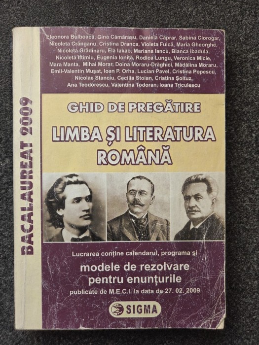 GHID DE PREGATIRE BACALAUREAT LIMBA SI LITERATURA ROMANA 2009 - Bulboaca