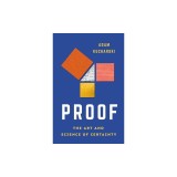 Proof: The Art and Science of Certainty