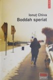 Boddah speriat - Ionut Chiva