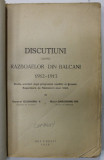 DISCUTIUNI ASUPRA RAZBOAELOR DIN BALCANI 1912-1913 de GENERAL ECONOMU V. si MAIOR GHEORGHIU GH. , 1926 , COPERTE REFACUTE