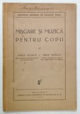 MISCARE SI MUZICA PENTRU COPII de VIRGIL ROSALA si ERMIL ROSALA , 1936