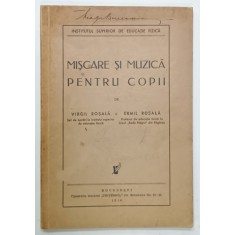 MISCARE SI MUZICA PENTRU COPII de VIRGIL ROSALA si ERMIL ROSALA , 1936