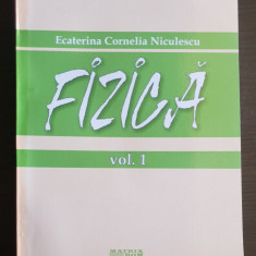 Fizică, vol. 1 - Ecaterina Cornelia Niculescu