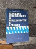 Fenomele fotoelectrice &icirc;n semiconductori și aplicații - I. Dima - I. Licea