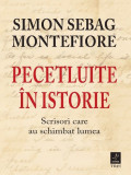 Cumpara ieftin Pecetluite &icirc;n istorie, Simon Sebag Montefiore