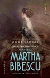Singura impotriva tuturor: Viata Printesei Martha Bibescu - Aude Terray (Carte biografica)