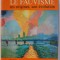 LE FAUVISME , SES ORIGINES , SON EVOLUTION par MARCEL GIRY , 1981