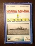 Nicolae Koslinski; Raymond Stănescu - Marina rom&acirc;nă &icirc;n al II-lea Război Mondial vol. 1 / I 1939-1942