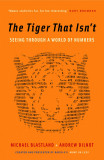 The Tiger That Isn&#039;t | Andrew Dilnot, Michael Blastland, Profile Books Ltd
