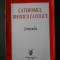 CATEHISMUL BISERICII CATOLICE * COMPEDIU