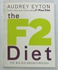 THE F2 DIET by AUDREY EYTON , 2006