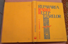 Repararea Radioreceptoarelor - Ciulin D. Evanovici E. foto