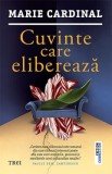 Cuvinte care elibereaza - Marie Cardinal