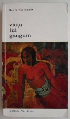 Viata lui Gauguin - Henri Perruchot foto