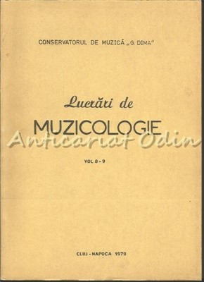 Lucrari De Muzicologie VIII-IX - Tiraj: 800 Exemplare