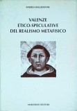 Andrea Dalledonne - Valenze etico-speculative del realismo metafisico