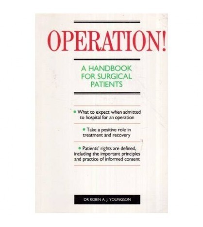 Robin A. J. Youngson - Operation! - A Handbook for Surgical Patients